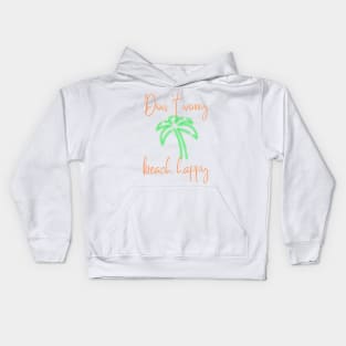 Don't Worry Beach Happy Kids Hoodie